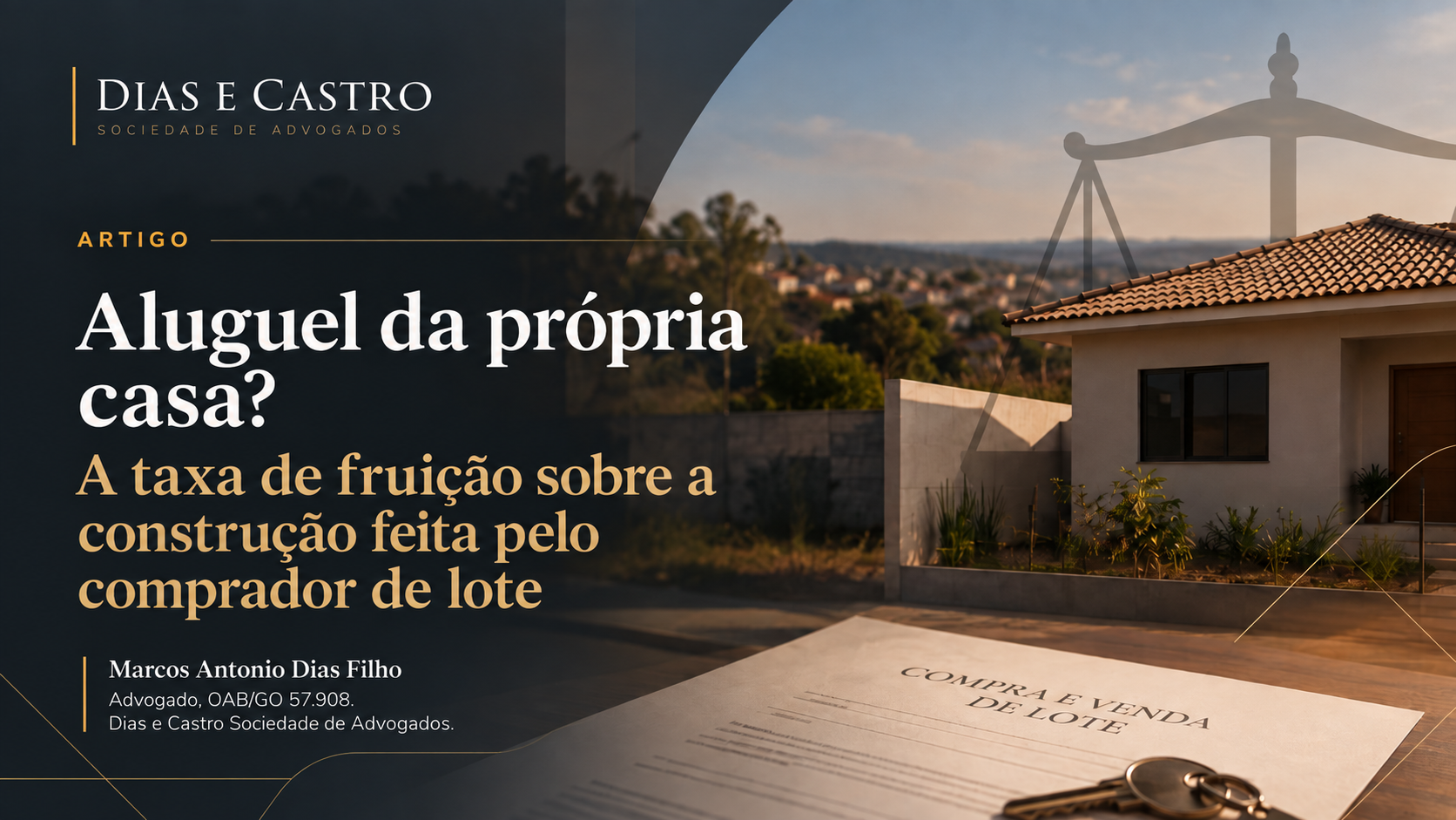 Pode o comprador ser obrigado a pagar aluguel pela casa que ele mesmo construiu? Entenda os limites da taxa de fruição na rescisão de contrato de lote, à luz do STJ e da Lei do Distrato.